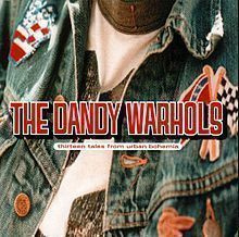 DANDY WARHOLS: Thirteen tales from Urban Bohemia (CD)