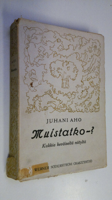Juhani Aho : Muistatko : kukkia keväiseltä niityltä