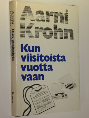 Aarni Krohn : Kun viisitoista vuotta vaan (signeerattu)