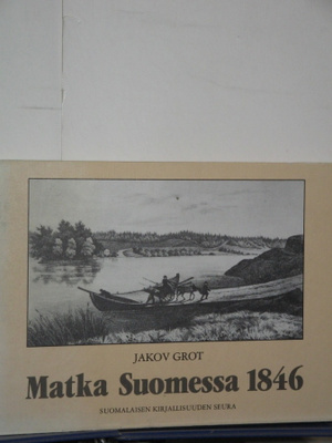Jakov Grot : Matka Suomessa 1846