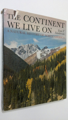 Ivan T. Sanderson : The continent we live on : a natural ...