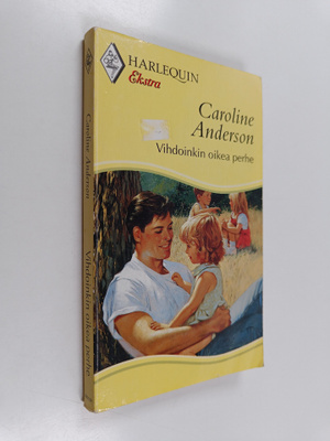 Caroline Anderson : Vihdoinkin oikea perhe