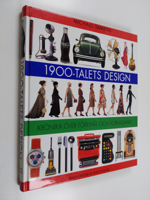 Michael Tambini : 1900-talets design : [krönika över före...
