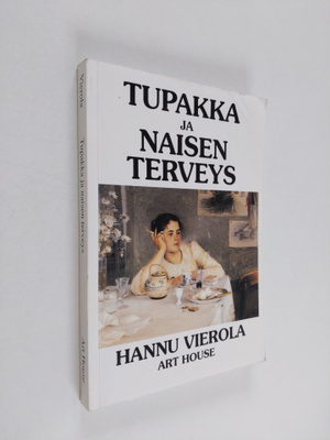 Hannu Vierola : Tupakka ja naisen terveys