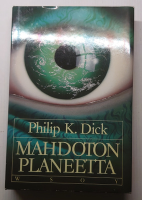 Philip K. Dick - Mahdoton planeetta