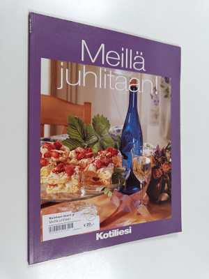 Pirjo Muurinen : Meillä juhlitaan! : tervetuloa meille