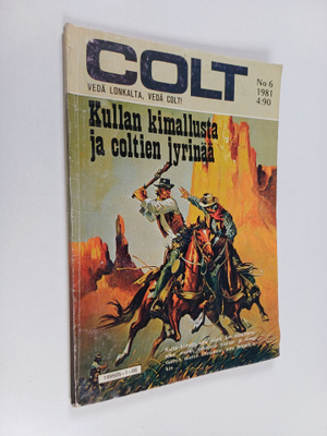 Colt 6/1981 : Kullan kimallusta ja coltien jyrinää