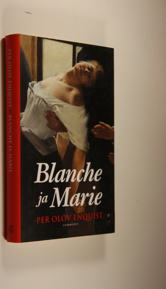 Per Olov Enquist : Blanche ja Marie