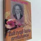 Aarre Kantola : Tuli tyttö luota armahansa : J. L. Runebe... - pikkukuva 1