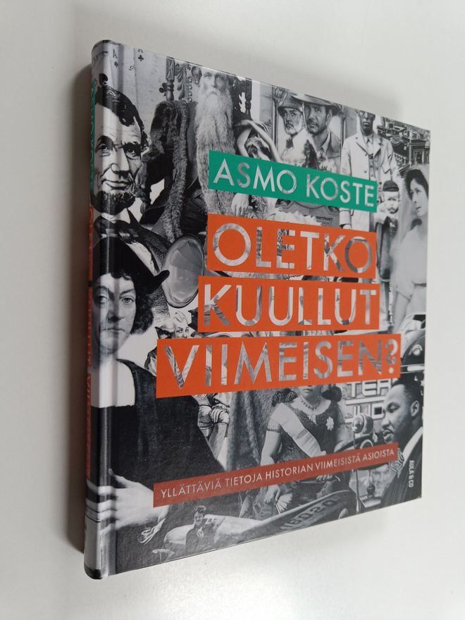 Asmo Koste : Oletko kuullut viimeisen? : yllättäviä tieto...