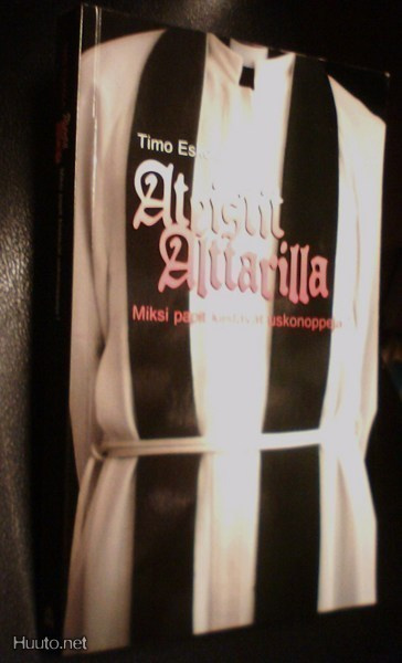 Timo Eskola: Ateistit alttarilla (3.p.2006) Sis.postikulut