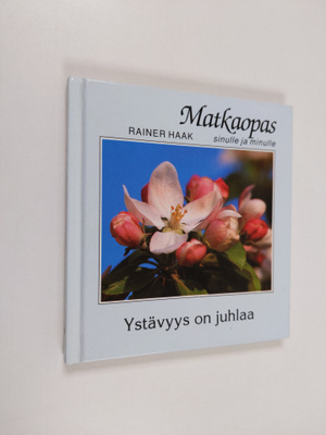 Rainer Haak : Ystävyys on juhlaa