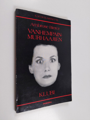 Ambrose Bierce : Vanhempainmurhaajien klubi
