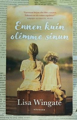 Lisa Wingate - Ennen kuin olimme sinun (KUNTO!)