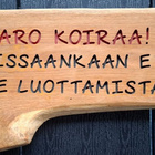 VARO KOIRAA ! Puinen hieno kyltti. KATSO! koira kissa puuta - pikkukuva 1