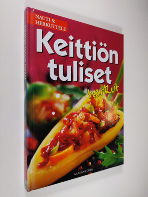Keittiön tuliset herkut - nauti ja herkuttele