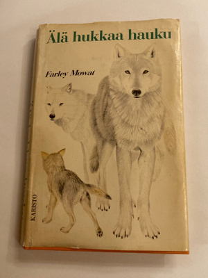 Farley Mowat : Älä hukkaa hauku