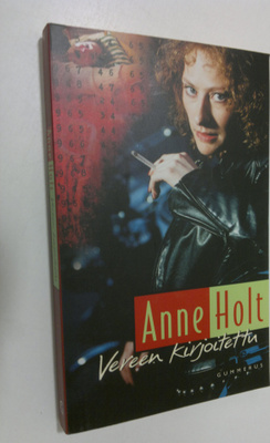 Anne Holt : Vereen kirjoitettu