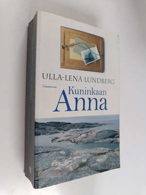Ulla-Lena Lundberg : Kuninkaan Anna ; Kökarin Anna (yhtei...
