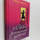 Hilary McKay : Pikku prinsessan ystävät : jatkoa Frances ... - pikkukuva 1