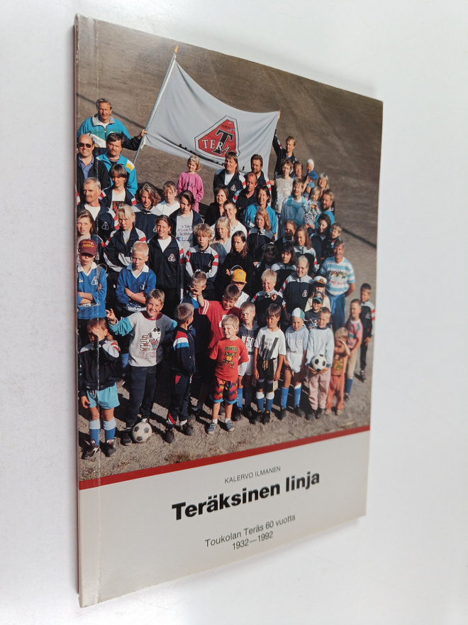 Kalervo Ilmanen : Teräksinen linja : Toukolan Teräs 60 vu...