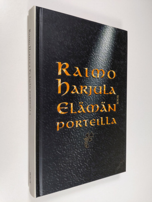 Raimo Harjula : Elämän porteilla