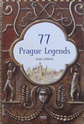 Alena Jezkova: 77 Prague Legends. 159 s.