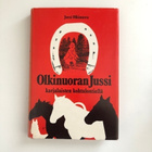 Jussi Olkinuora : Olkinuoran Jussi karjalaisten kohtalontiel - pikkukuva 1