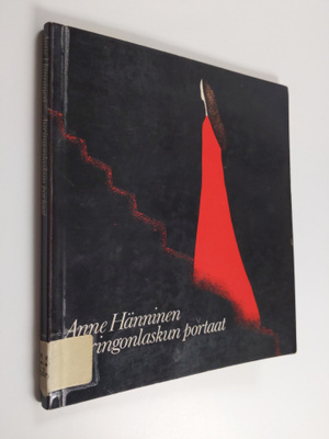 Anne Hänninen : Auringonlaskun portaat : runoja