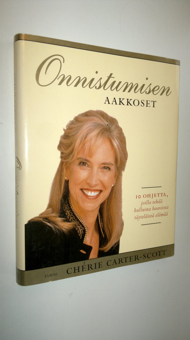 Cherie Carter-Scott : Onnistumisen aakkoset : 10 ohjetta,...