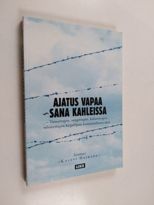Kalevi (toim.) Haikara : Ajatus vapaa - sana kahleissa : ...