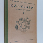 Rolf Krogerus : Kasvioppi : oppikouluja varten 1 - pikkukuva 1
