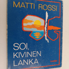 Matti Rossi : Soi, kivinen lanka : runoja - pikkukuva 1