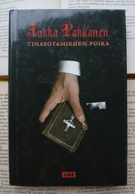 Jukka Pakkanen - Tinasotamiehen poika (sid.)
