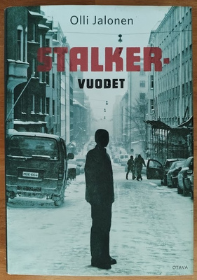 Olli Jalonen: Stalker-vuodet (sid.)