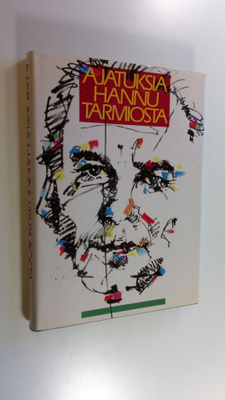 Sirkku Klemola : Ajatuksia Hannu Tarmiosta