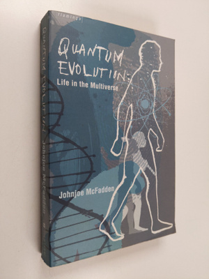 Johnjoe McFadden : Quantum Evolution - Life in the Multiv...
