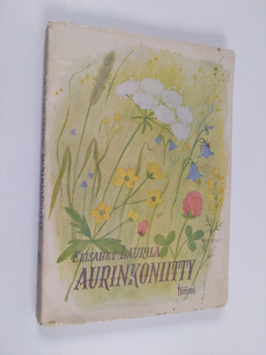 Elisabet Laurila : Aurinkoniitty : runoja