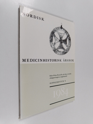 Gösta Forssell : Nordisk Medicinhistorisk årsbok Suppleme...
