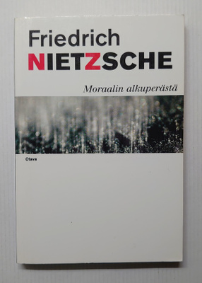Friedrich Nietzsche - Moraalin alkuperästä