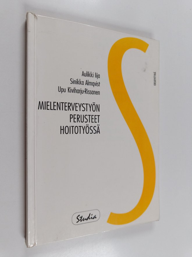 Aulikki Iija ym. : Mielenterveystyön perusteet hoitotyössä