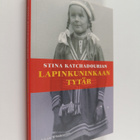 Stina Katchadourian : Lapinkuninkaan tytär - pikkukuva 1