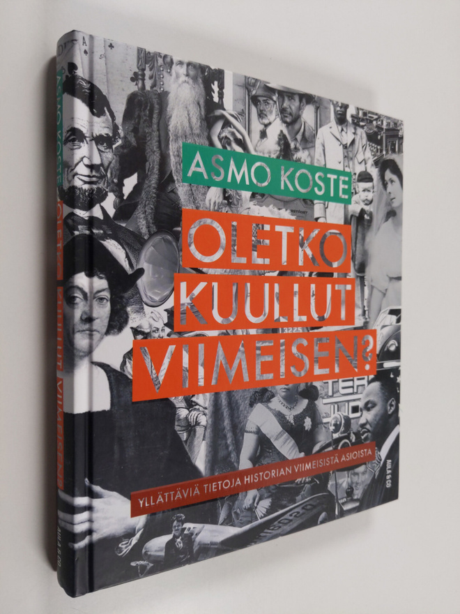 Asmo Koste : Oletko kuullut viimeisen? : yllättäviä tieto...