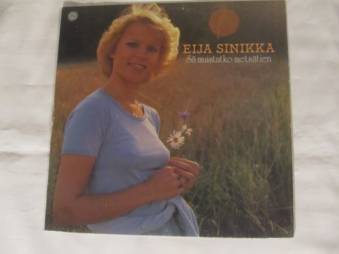 Eija Sinikka: Sä Muistatko metsätien  LP   1977