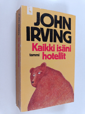 John Irving : Kaikki isäni hotellit