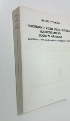 Juhani Veikkola : Nuorkirkollisen suuntauksen muotoutumin...