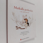 Irene Pärssinen-Hentula : Matkalla perheeksi : opas adopt... - pikkukuva 1