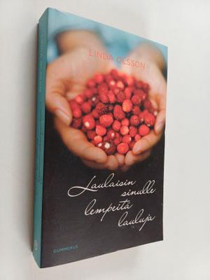 Linda Olsson : Laulaisin sinulle lempeitä lauluja