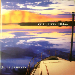 Juice Leskinen - Vaiti, Aivan Hiljaa (CD)