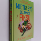 Caroline Leaf : Mieti & syö ollaksesi fiksu : terävöitä m... - pikkukuva 1